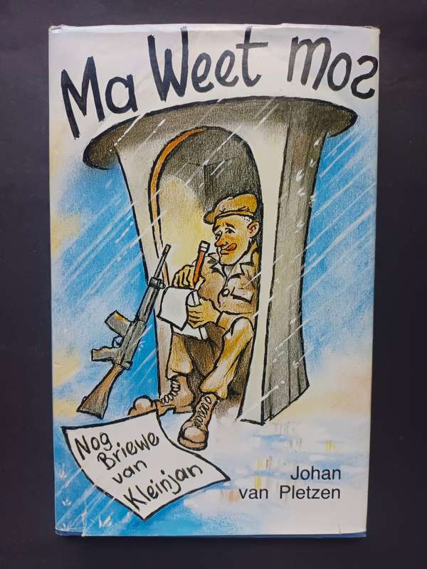 Ma Weet Mos. Nog Briewe van Kleinjan Kluitgraaf / Johan van Pletzen