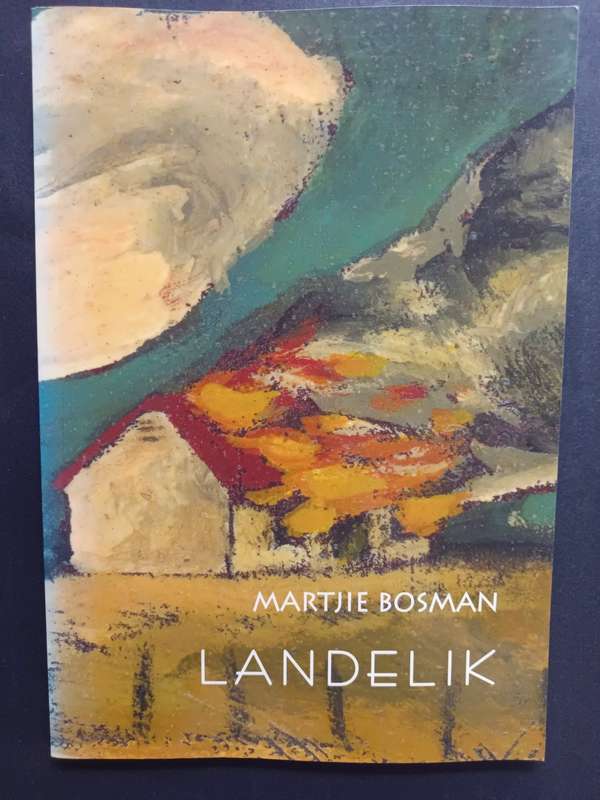 Landelik / Martjie Bosman