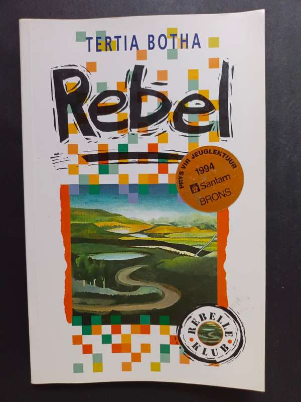 Rebel / Tertia Botha