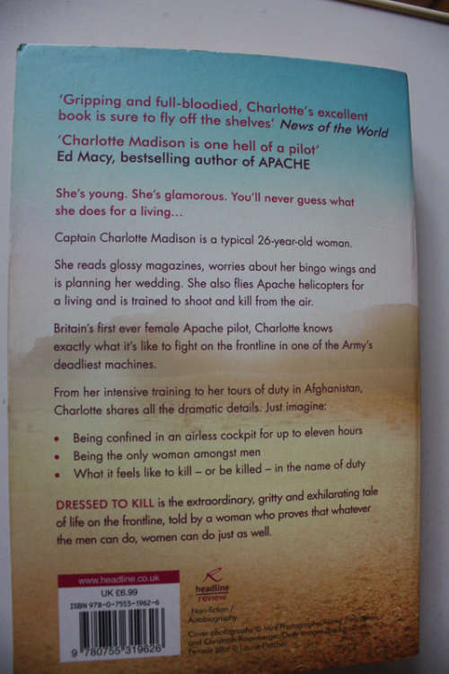 Dressed to Kill, The remarkable story of a Female Apache Pilot on the Frontline by Charlotte Madison