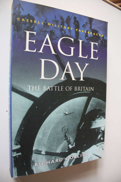 Eagle Day, The Battle of Britain by Richard Collier