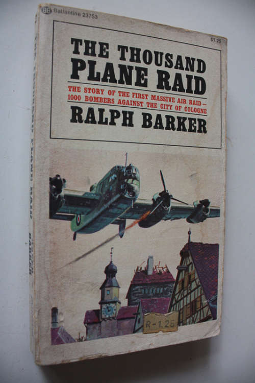 The Thousand Plane Raid by Ralph Barker