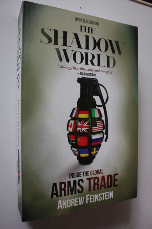 The Shadow World, Inside the World`s Arms Trade by Andrew Feinstein. Updated Edition.