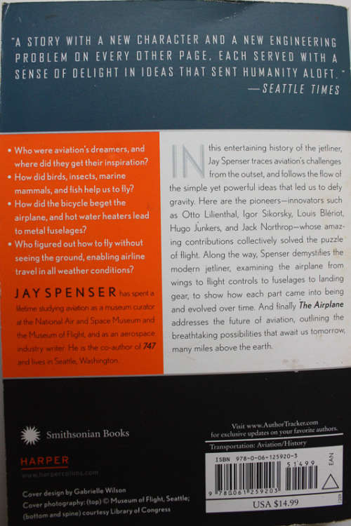 The Airplane, How Ideas Gave Us Wings by Jay Spenser