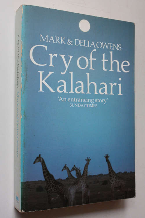 Cry of the Kalahari by Mark and Delia Owens