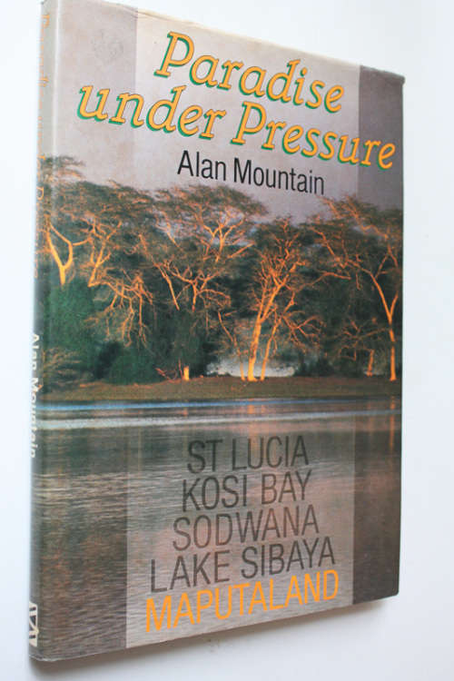 Paradise Under Pressure by Alan Mountain