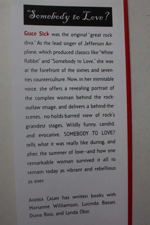 Somebody To Love, A Rock and Roll Memoir by Grace Slick with Andrea Cagan