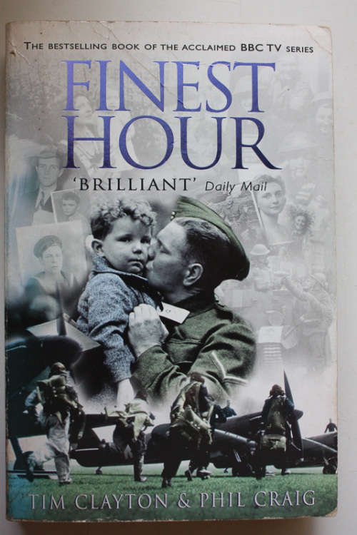 Finest Hour by Tim Clayton and Phil Craig