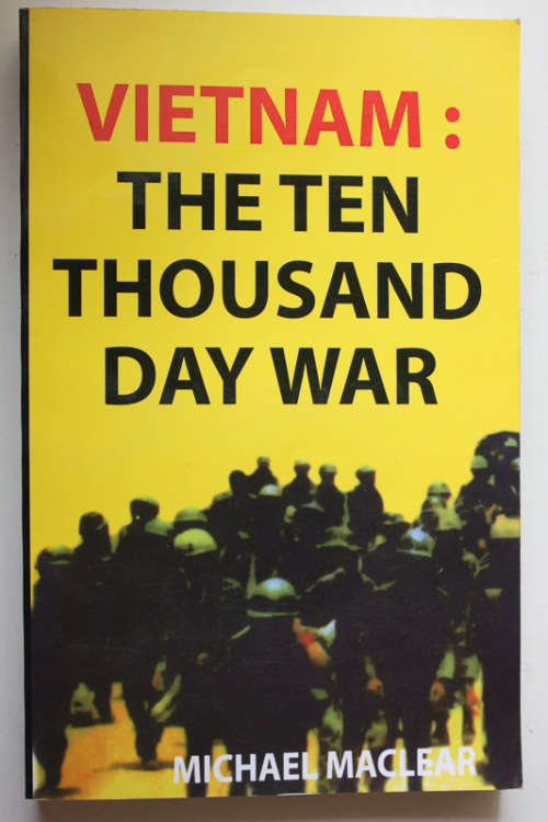 Vietnam: The Ten Thousand Day War by Michael Maclear