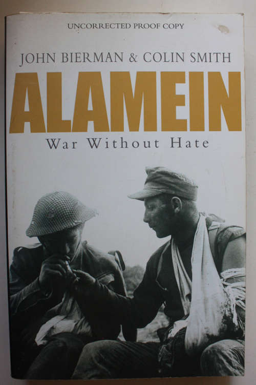 Alamein, War Without Hate by John Bierman and Colin Smith