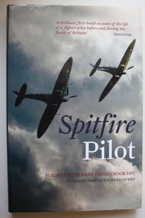 Spitfire Pilot by Flight Lieutenant David Crook DFC
