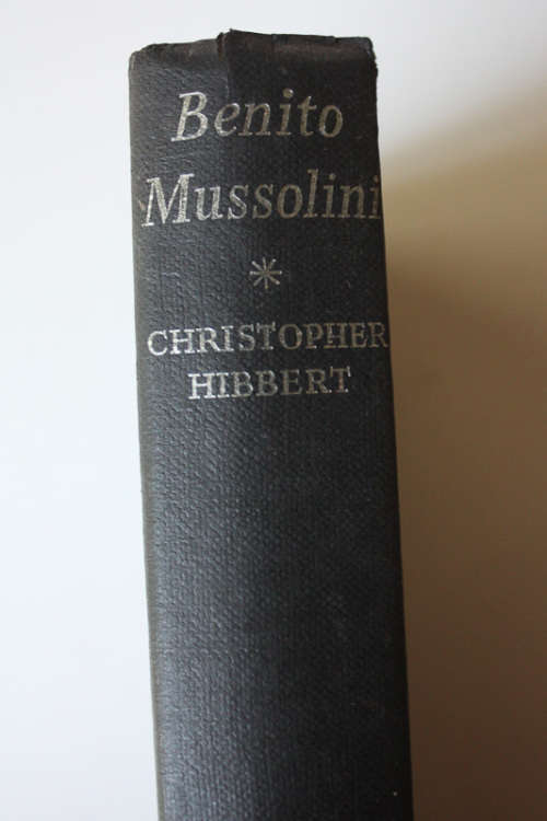 Benito Mussolini, A Biography by Christopher Hibbert