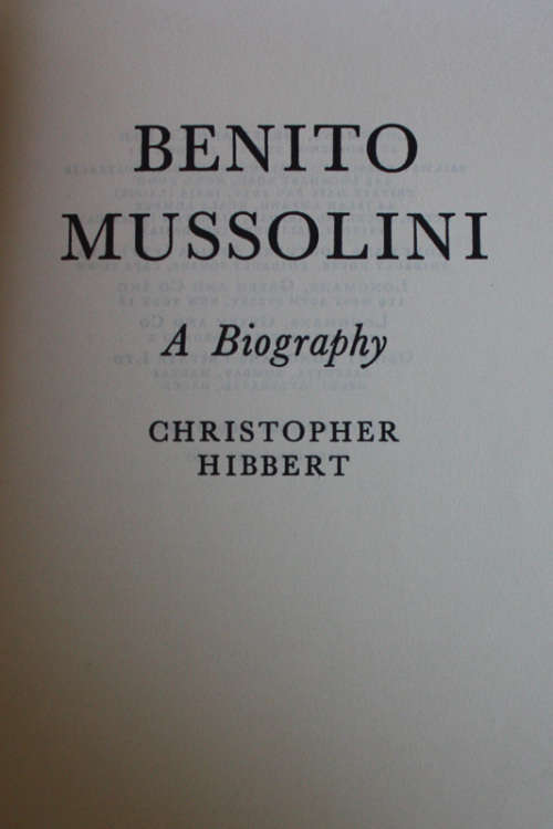 Benito Mussolini, A Biography by Christopher Hibbert