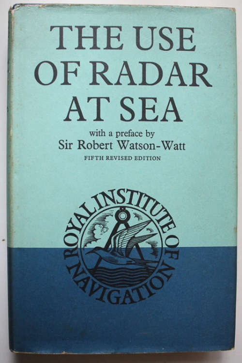 The Use of Radar at Sea edited by Captain FJ Wylie (Fifth Revised Edition)