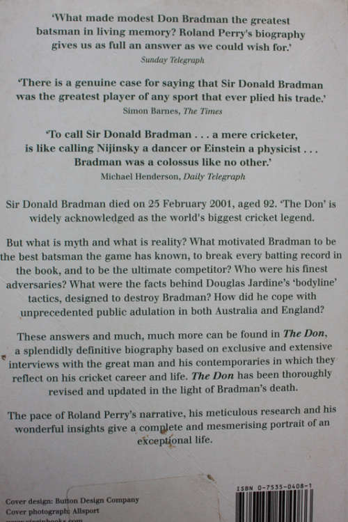 The Don 1908-2001: The Definitive Biography of Sir Donald Bradman by Roland Perry