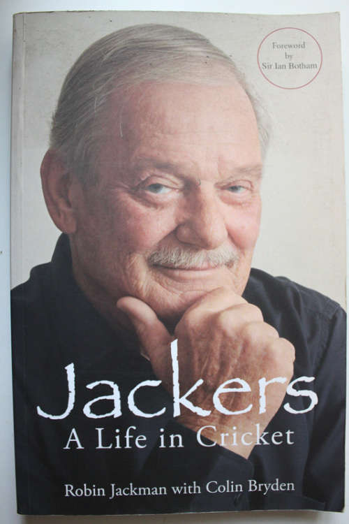 Jackers: A Life in Cricket by Robin Jackman with Colin Bryden