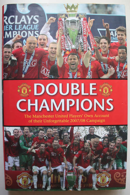 Double Champions: The Manchester United Player`s Account of the 2007/8 Season