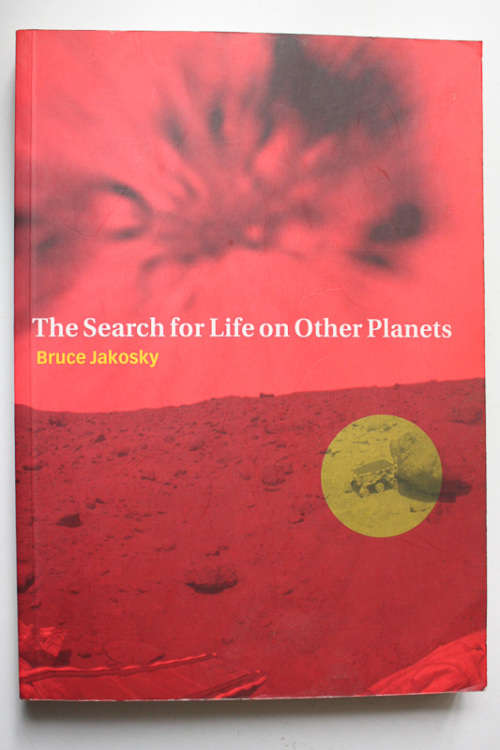 The Search for Life on Other Planets by Bruce Jakosky