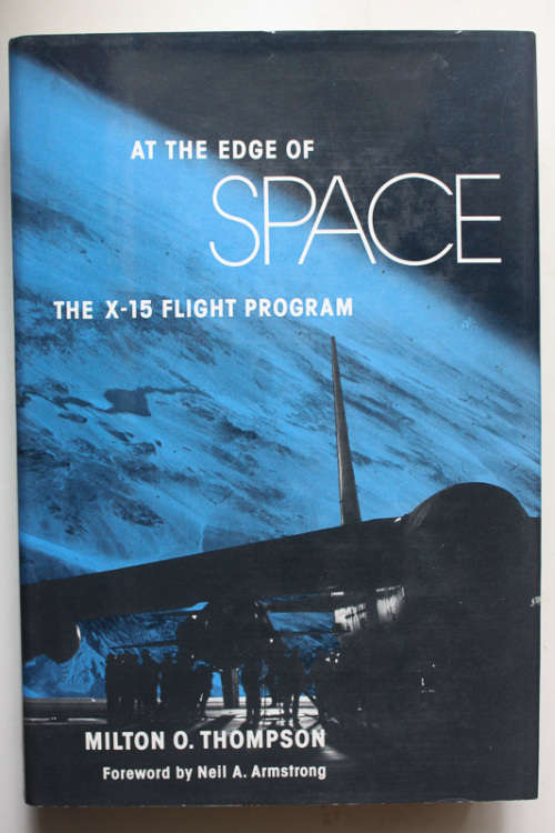 At The Edge Of Space: The X-15 Flight Program by Milton O Thompson