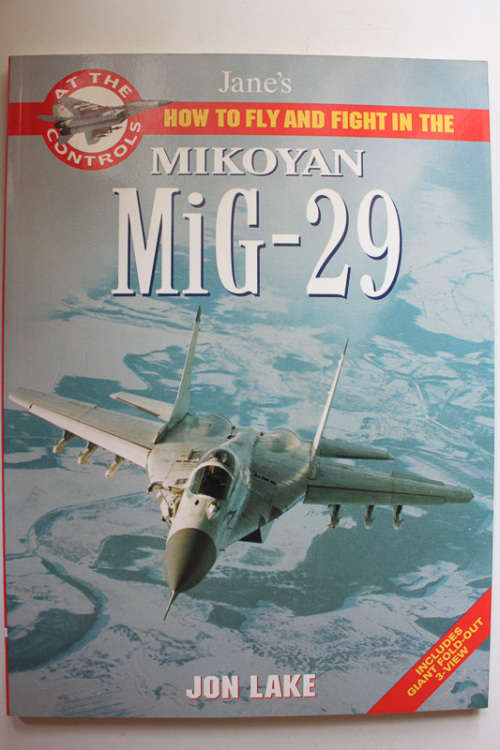 At The Controls: Jane`s How to Fly and Fight in the Mikoyan MiG-29 by Jon Lake