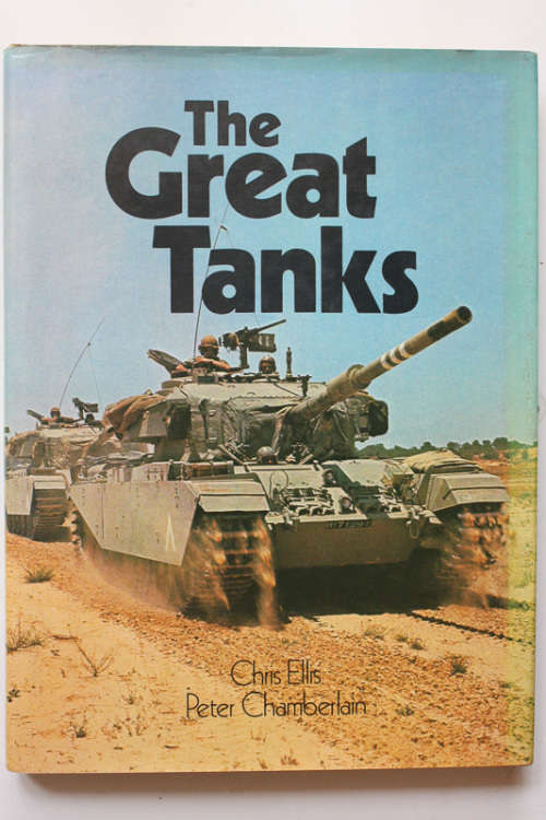 The Great Tanks by Chris Ellis and Peter Chamberlain