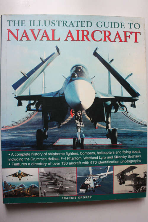 The Illustrated Guide to Naval Aircraft by Francis Crosby