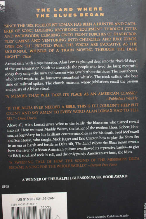 The Land Where The Blues Began by Alan Lomax