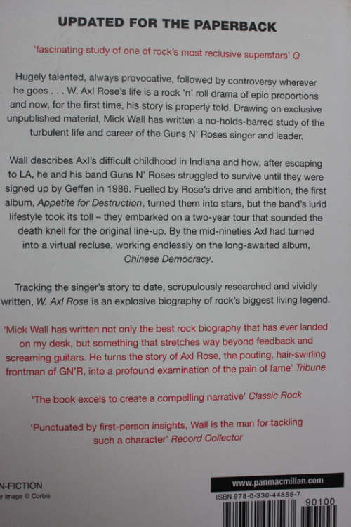 W Axl Rose: The Unauthorized Biography by Mick Wall