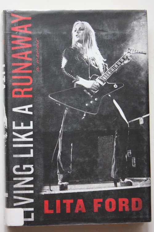 Living Like a Runaway: A Memoir by Lita Ford