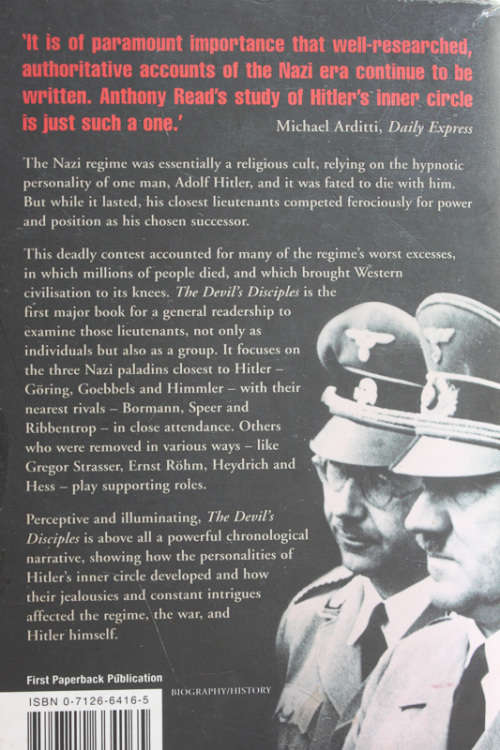 The Devil`s Disciples: The Lives and Times of Hitler`s Inner Circle by Anthony Read