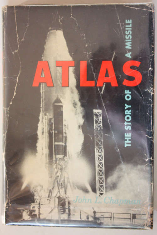 Atlas: The Story of a Missile by John L. Chapman
