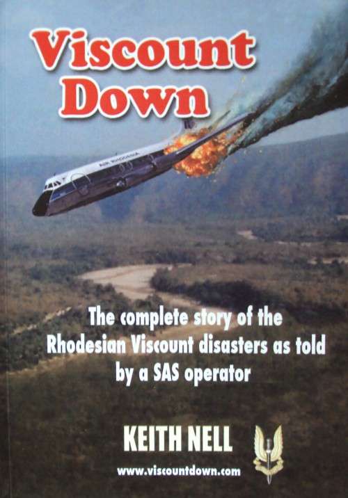 Viscount Down - Keith Nell (Signed by Author) - Complete Story of the Rhodesian Viscount Disasters