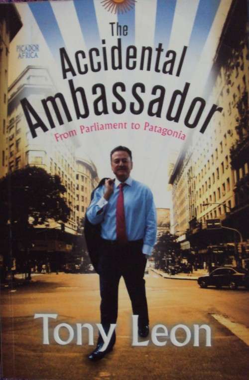 The Accidental Ambassador - From Parliament to Patagonia - Signed Copy