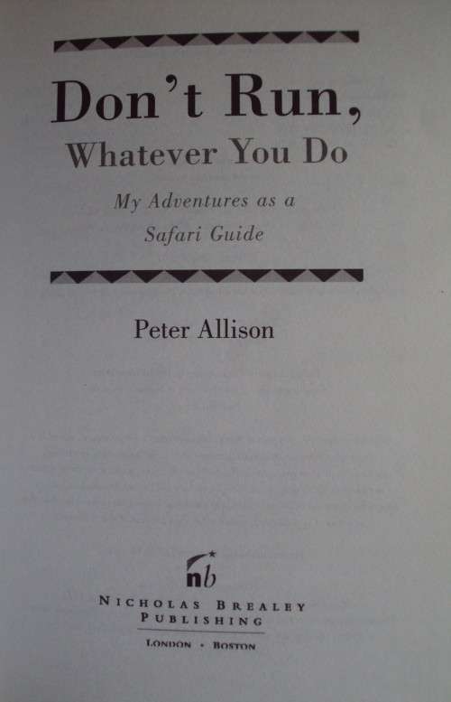Don't Run Whatever You Do - My Adventures as a Safari Guide
