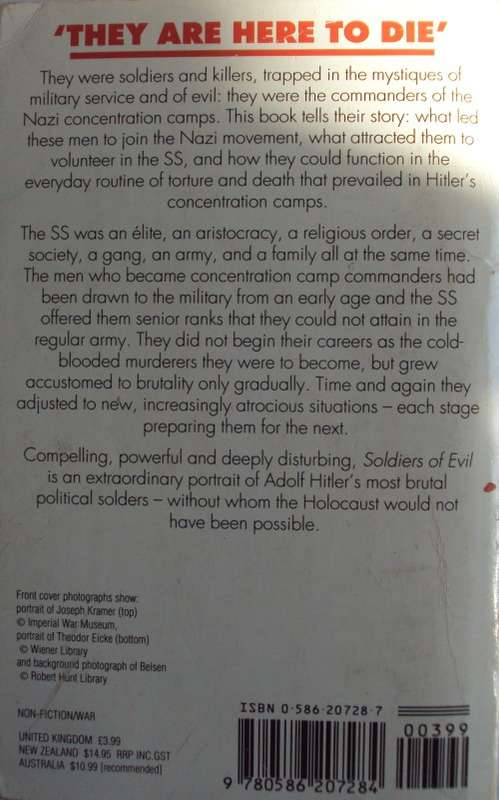 Soldiers of Evil - The Commandants of the Nazi Concentration Camps