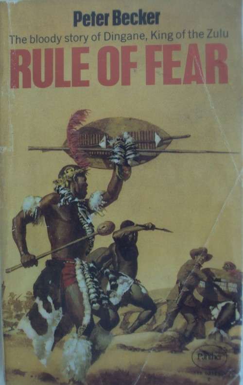 3 Peter Becker Books: Rule of Fear- Dingane | Path of Blood - Mzilikazi | Hill of destiny - Moshesh