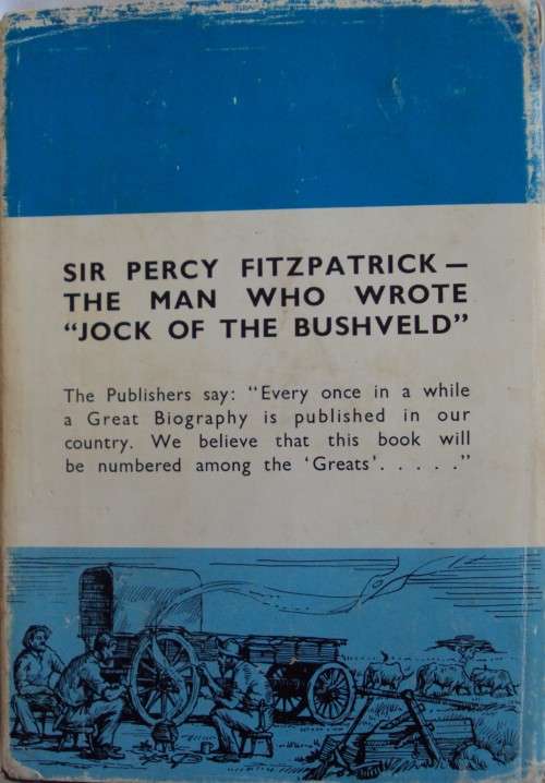 The First South African The Life & Times of Sir Percy Fitzpatrick