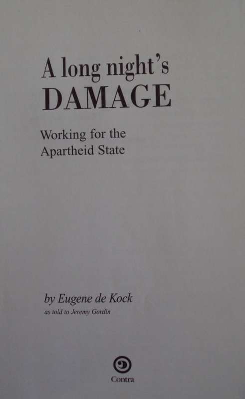A Long Night's Damage - Working for the Apartheid State Eugene de Kok