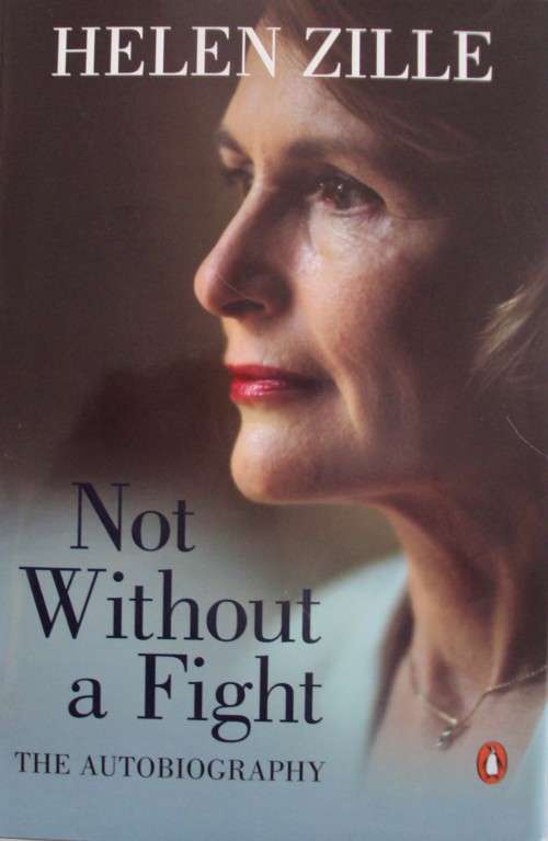 Not Without a Fight The Autobiography Helen Zille