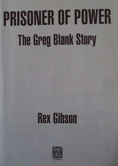 Prisoner of Power, The Greg Blank Story - Rex Gibson
