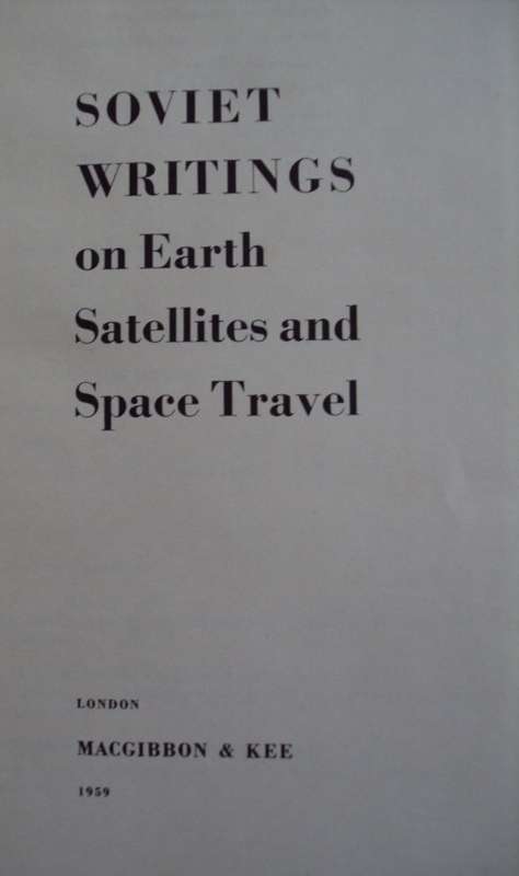 Soviet Writings on Earth Satellites and Space Travel - Ari Sternfeld and Others