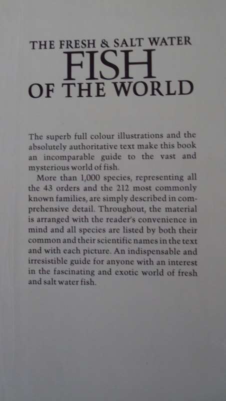 The Fresh and Salt Water Fishes of the World -  Edward C. Migdalski and George S. Fichter
