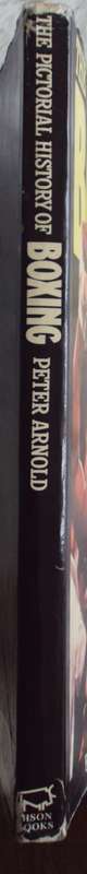 The Pictorial History of Boxing Peter Arnold