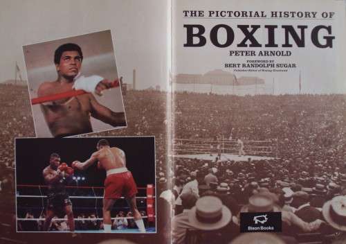 The Pictorial History of Boxing Peter Arnold