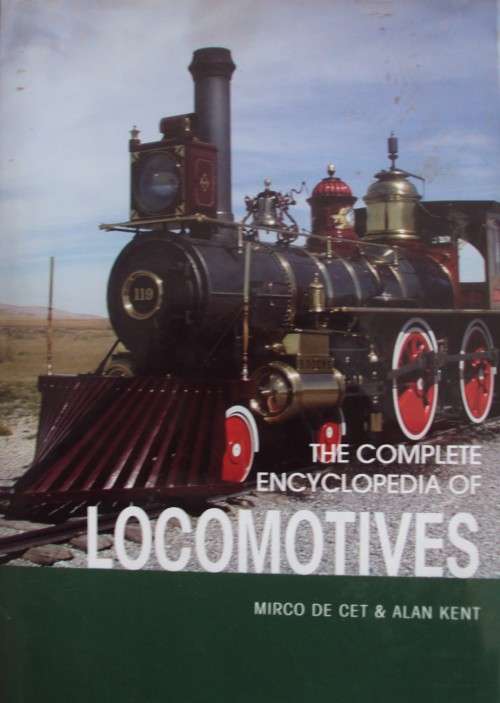 The Complete Encyclopedia of Locomotives Mirco De Cet and Alan Ket