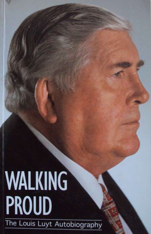 Walking Proud The Louis Luyt Autobiography