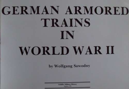 German Armored Trains in World War II Wolfgang Sawodny