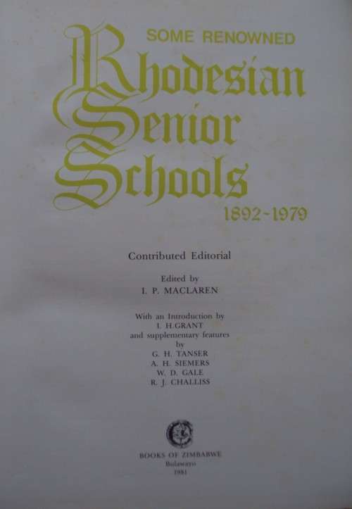 Some Renowed Rhodesian Senior Schools and More Rhodesian Senior Schools I P Maclaren
