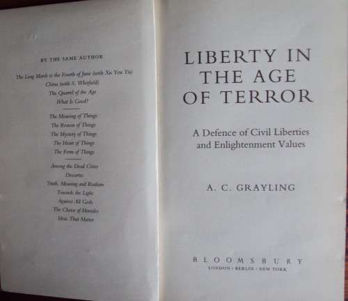Liberty in the Age of Terror: A Defence of Civil Liberties and Enlightenment Values A C Grayling