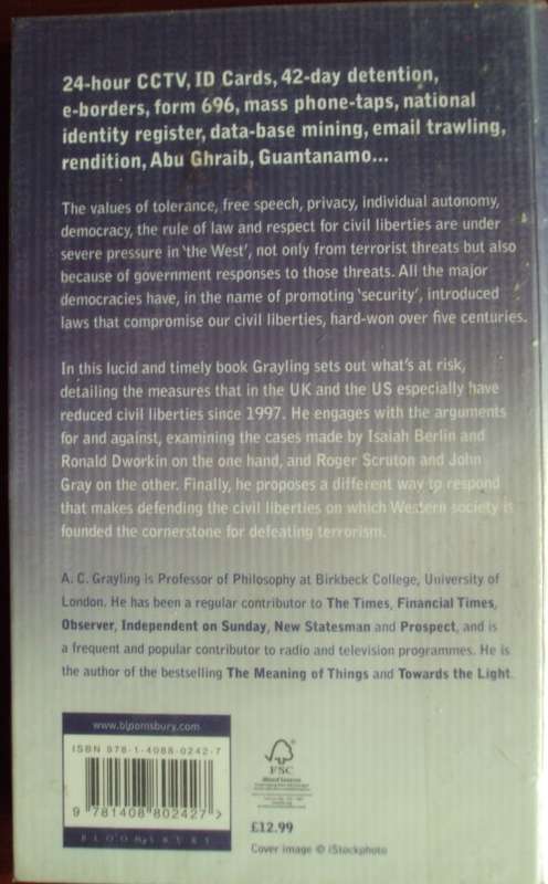 Liberty in the Age of Terror: A Defence of Civil Liberties and Enlightenment Values A C Grayling